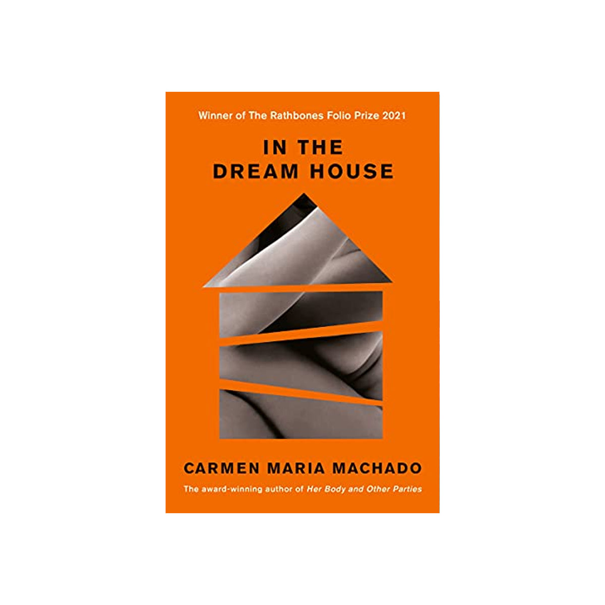 Book cover of 'In the Dream House' by Carmen Maria Machado with an orange background and house illustration.