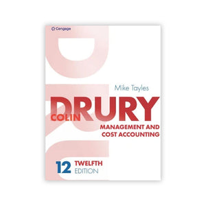 Book cover of 'Management and Cost Accounting' by Mike Tayles and Colin Drury, 12th edition.