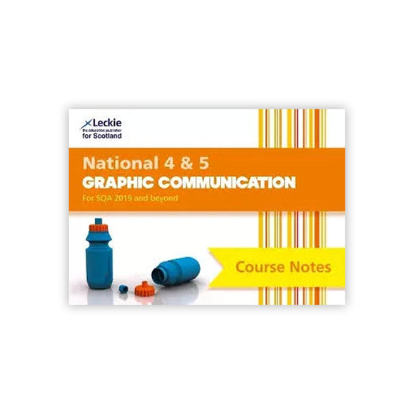 Course notes for National 4 & 5 Graphic Communication by Leckie on a white background