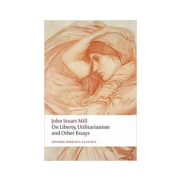 Book cover of 'On Liberty, Utilitarianism and Other Essays' by John Stuart Mill with an illustration of a woman on a white background.