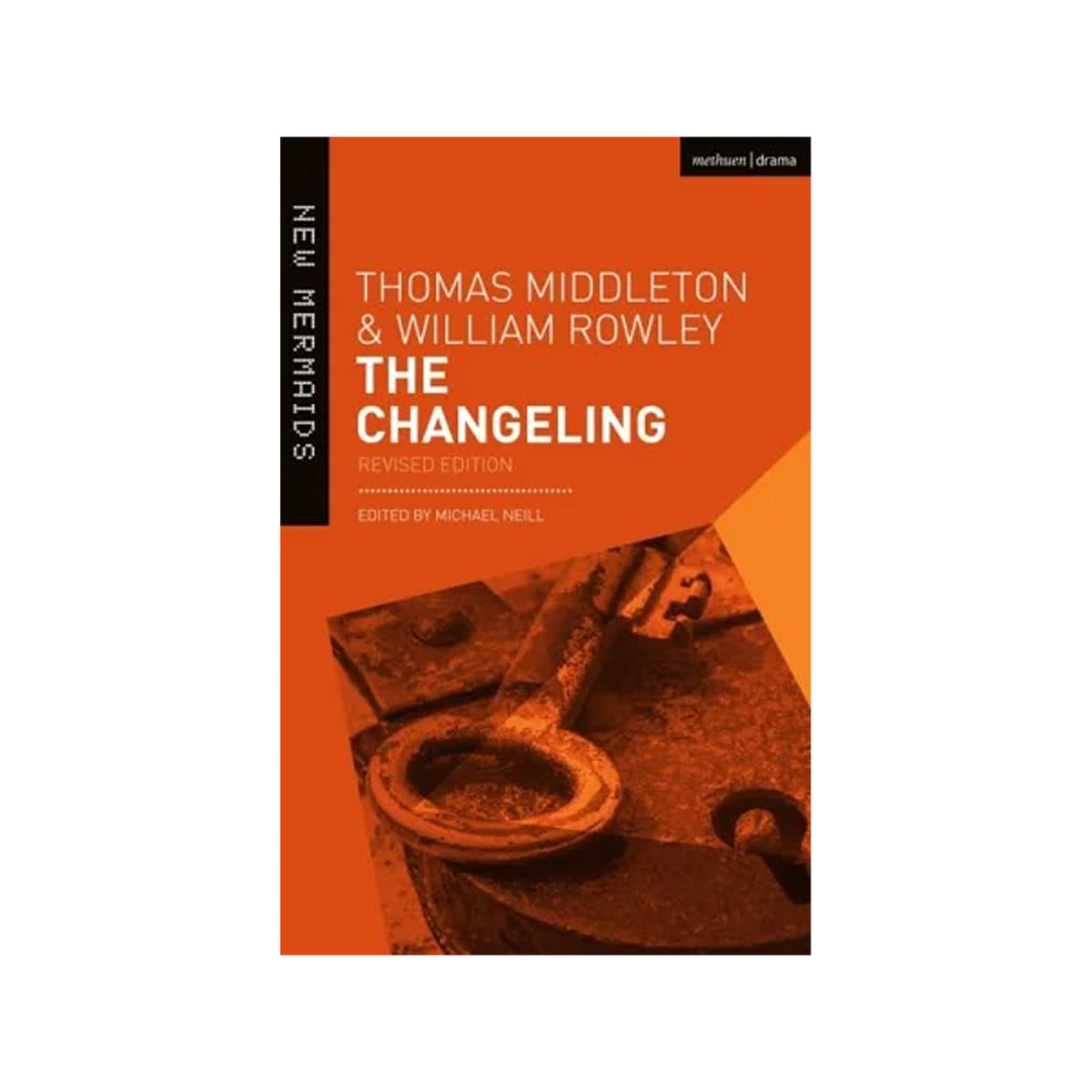 Book cover of 'The Changeling' by Thomas Middleton and William Rowley with an orange background and key and lock image