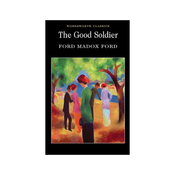 Book cover of 'The Good Soldier' by Ford Madox Ford with a black border and colorful illustration on a white background.