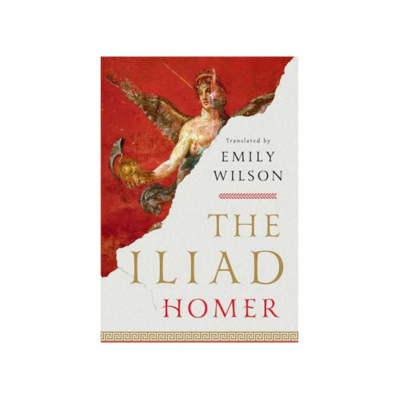 Front cover of the Iliad by Homer, translated by Emily WIlson