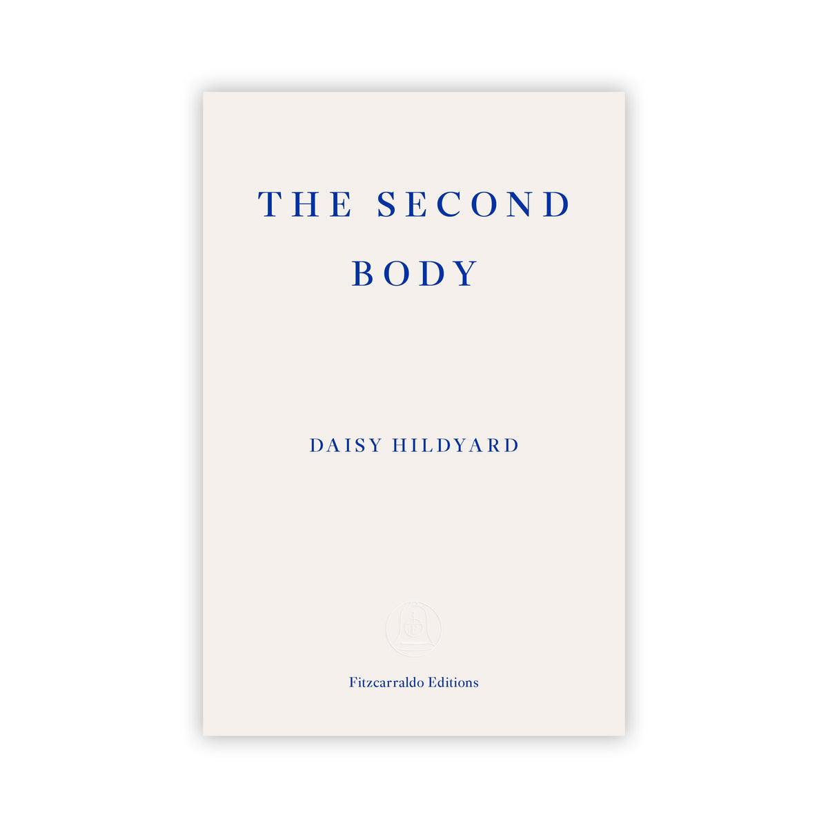 Book cover of 'The Second Body' by Daisy Hildyard on a white background