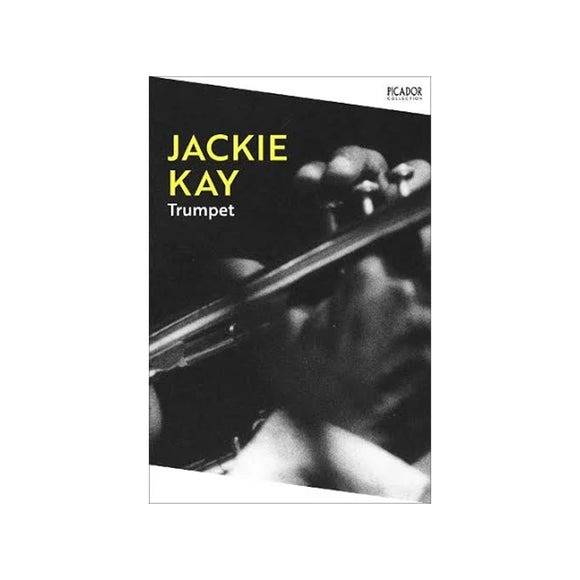 Book cover of 'Trumpet' by Jackie Kay with a black and white photo of a person playing a trumpet.