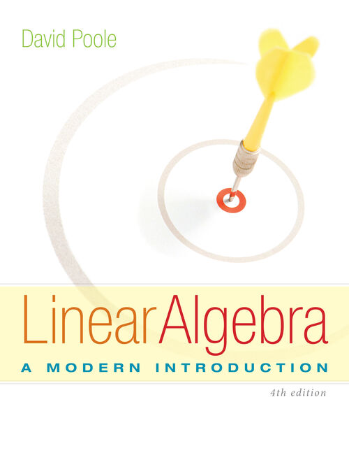 Front cover of the textbook Linear Algebra: A Modern Introduction, 4th edition, by David Poole. The cover features a white background with a yellow dart in a target, and the title in large red and blue text on a pale yellow band at the bottom.