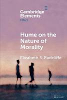 Book cover of 'Hume on the Nature of Morality' by Elizabeth E. Radcliffe, published by Cambridge Elements.